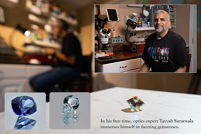In his free time, optics expert Tayyab Suratwala immerses himself in faceting gemstones